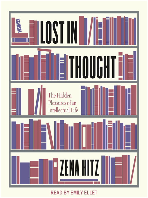 Title details for Lost in Thought by Zena Hitz - Available